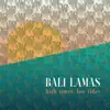 Bali Lamas - High Times / Low Tides